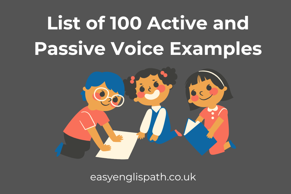 100 Active and Passive Voice Examples