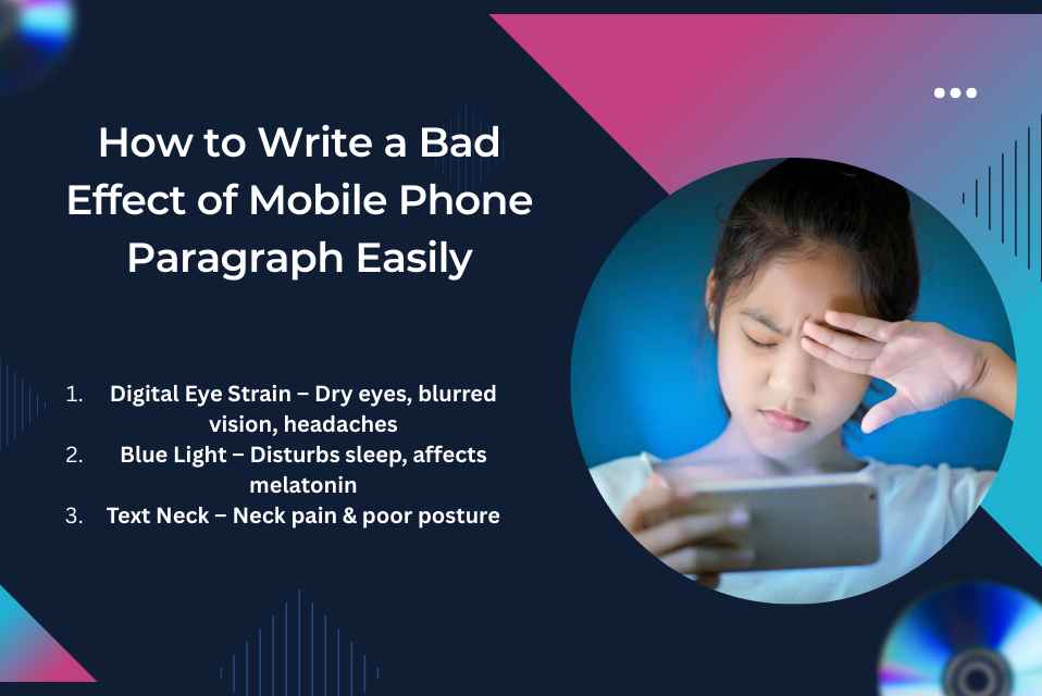 How to Write a Bad Effect of Mobile Phone Paragraph Easily