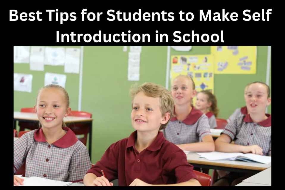 Best Tips for Students to Make Self Introduction in School