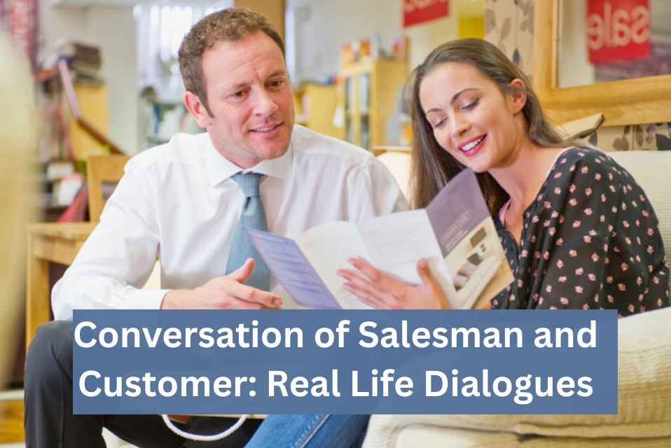 Conversation of Salesman and Customer Real Life Dialogues