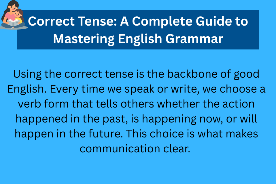 Correct Tense A Complete Guide to Mastering English Grammar