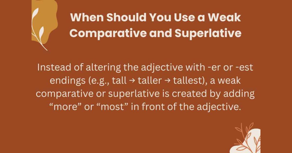 When Should You Use Weak Comparative and Superlative