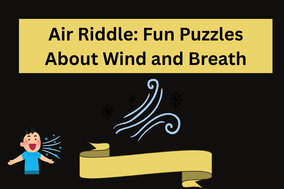 Air Riddle Fun Puzzles About Wind and Breath