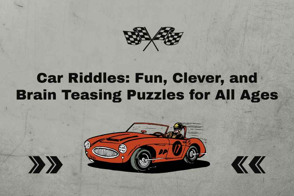 Car Riddles Fun, Clever, and Brain-Teasing Puzzles for All Ages