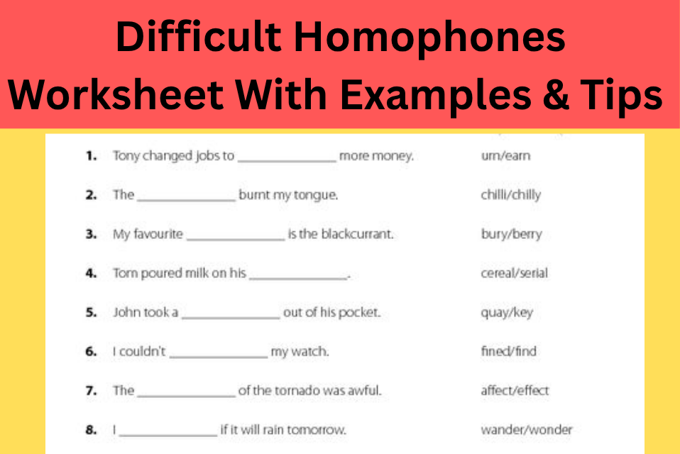 Difficult Homophones Worksheet With Examples & Tips