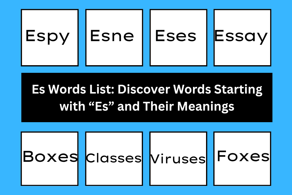 Es Words List Discover Words Starting with “Es” and Their Meanings